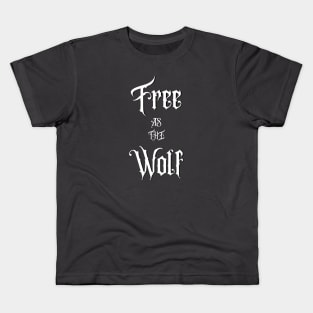 Free As The Wolf Kids T-Shirt